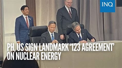 PH, US sign nuclear deal known as '123 Agreement' .